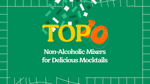 Top 10 Non-Alcoholic Mixers for Delicious Mocktails