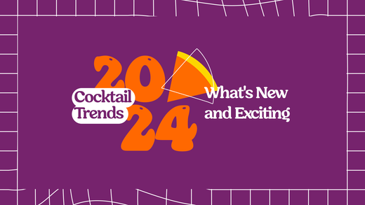 Cocktail Trends in 2024: What’s New and Exciting