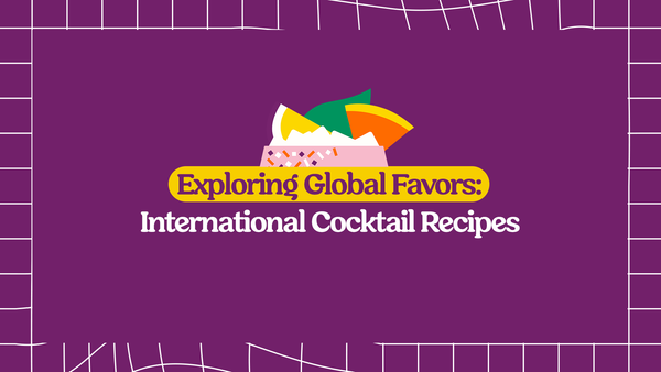 Exploring Global Flavors: International Cocktails Made Simple with Craftmix